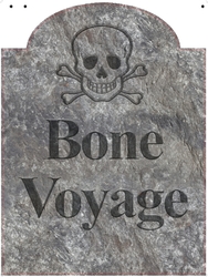 Tombstone-Bone Voyage Medium 24" x 32"