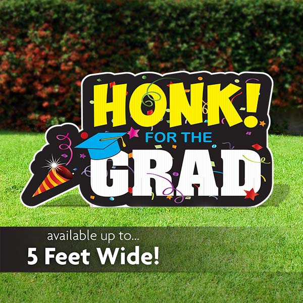 Honk For The Grad! Yard Sign Lawn Sign - Honk I Am A Grad