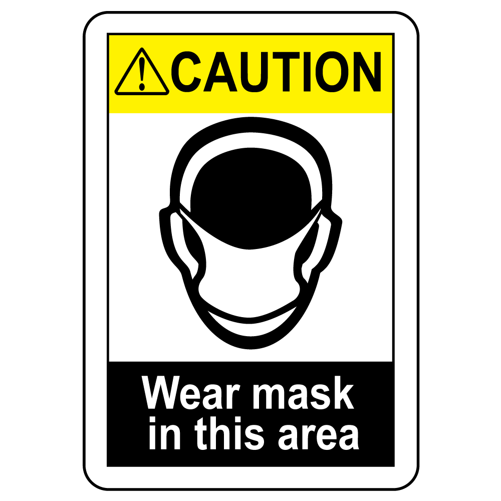 Caution - Wear Mask Sign Caution Wear Mask Sign