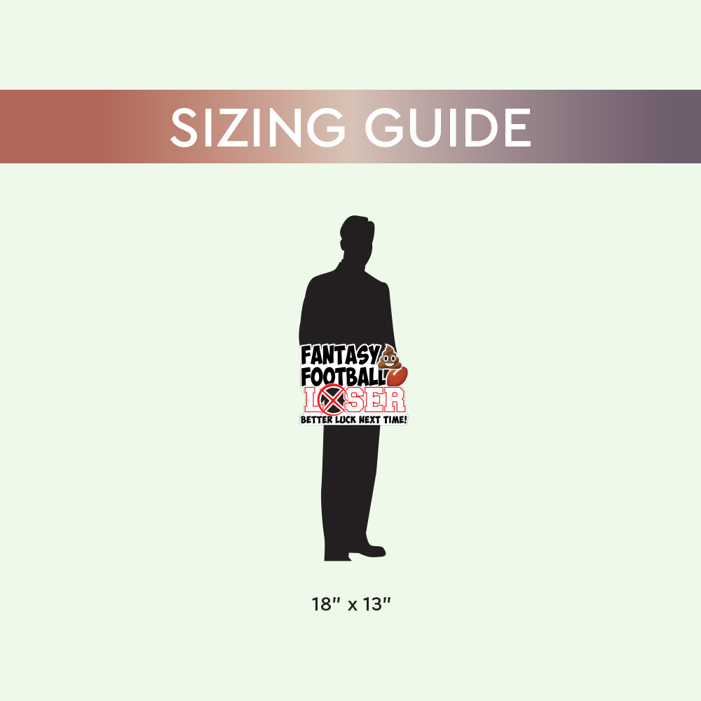Loser Fantasy Football Yard Signs Sizes