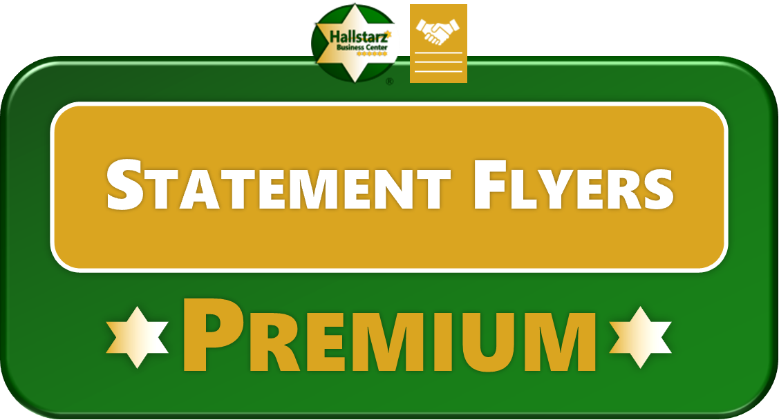 <span style="color:#008000;"><b>PREMIUM STATEMENT FLYERS</b></span>