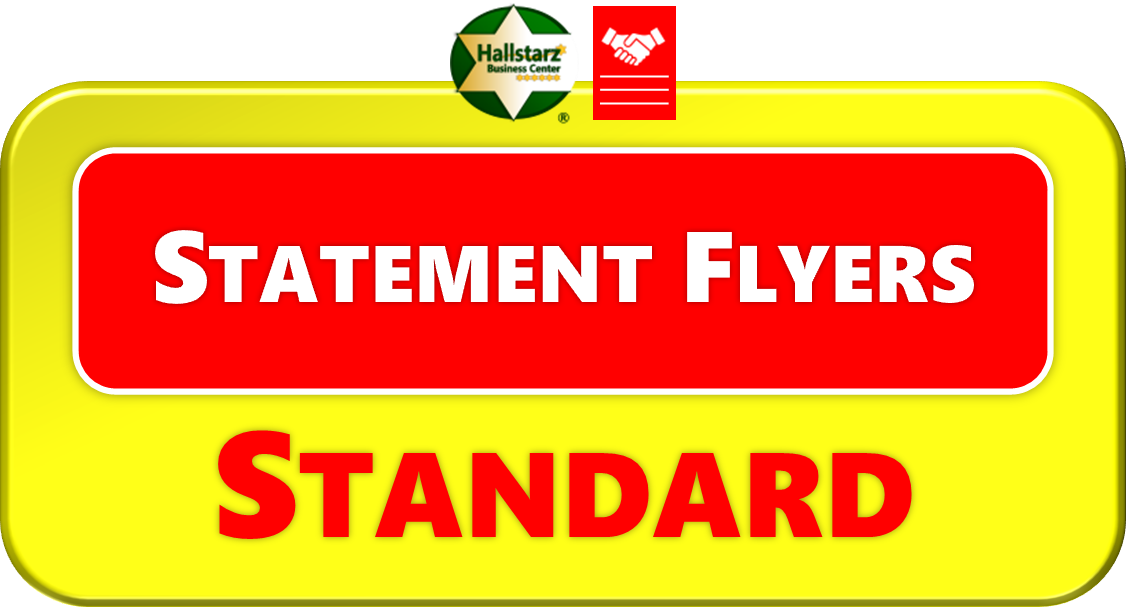 STANDARD STATEMENT FLYERS <span style="color:#FFD700;"><b>STANDARD STATEMENT FLYERS</b></span>