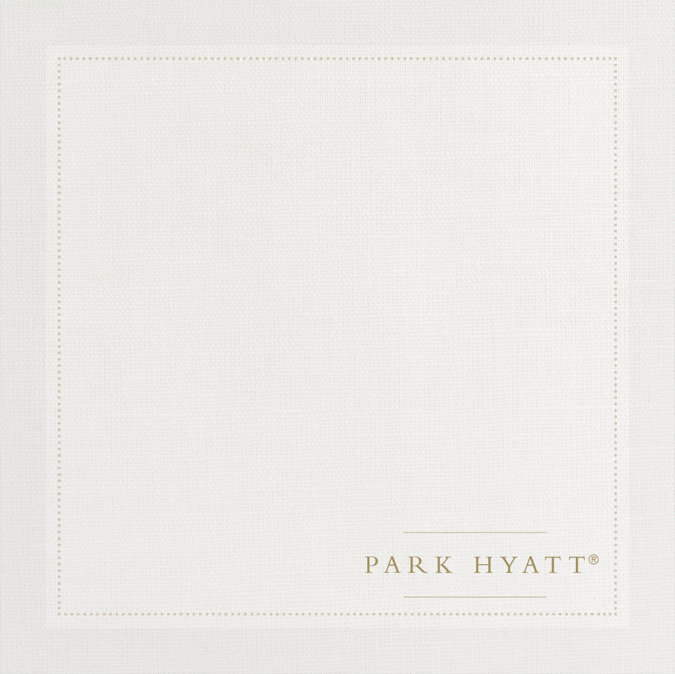 The Hyatt - Park Hyatt - 4.5"x4.5" Cotton Napkin - Rolls of 200 units - Full Case